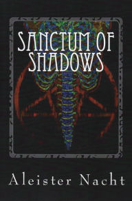 Title: Sanctum of Shadows Vol. 1 The Satanist, Author: Aleister Nacht