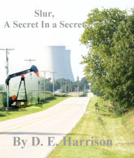 Title: Slur, A Secret In a Secret, Author: D. E. Harrison