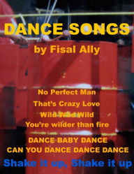 Title: Shake It Up Shake It Up Dance songs, Author: Fisal Ally