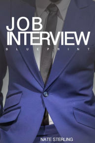 Title: Job Interview Blueprint, Author: Nate Sterling