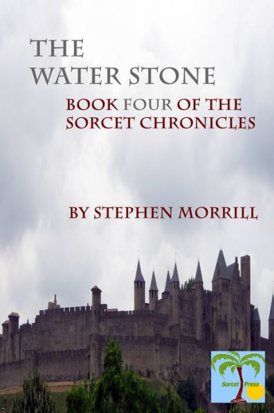 The Waterstone: Book Four of the Sorcet Chronicles