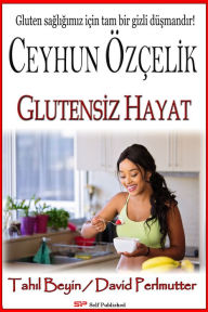 Title: Glutensiz Hayat, Author: Ceyhun Özçelik