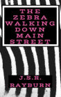 The Zebra Walking Down Main Street