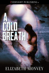 Title: A Cold Breath, Author: Elizabeth Monvey