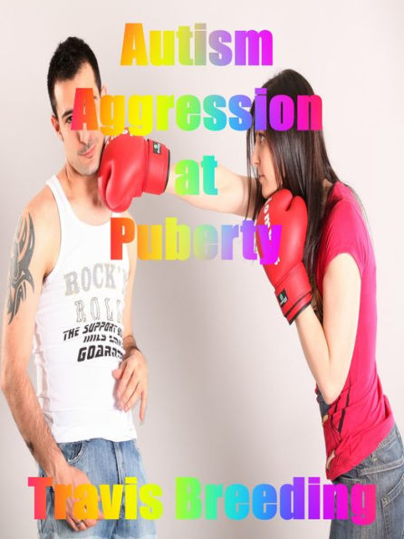 Autism Aggression at Puberty