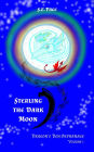 Stealing the Dark Moon: Dragon's Den Orphanage Volume I