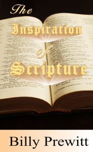 Title: The Inspiration of Scripture, Author: Billy Prewitt