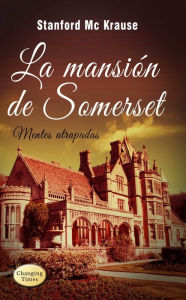 Title: La mansión de Somerset, Author: Stanford Mc Krause