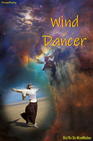 Title: Wind Dancer, Author: Sha'Ra On WindWalker