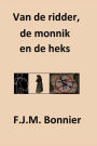 Van de ridder, de monnik en de heks