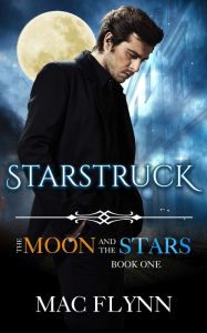 Title: Starstruck: The Moon and the Stars #1 (Werewolf Shifter Romance), Author: Mac Flynn