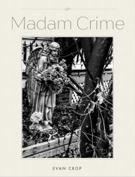 Title: Madam Crime, Author: Evan Crop