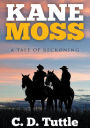Kane Moss, A Tale of Reckoning