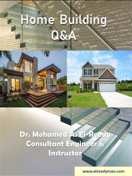 Title: Home Buidling Q&A, Author: Dr. Mohamed A. El-Reedy