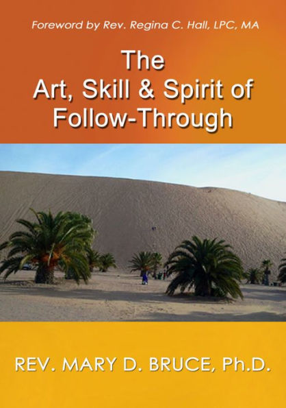 The Art, Skill, & Spirit of Follow-Through