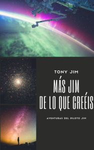 Title: Más Jim de lo que creéis, Author: Tony Jim