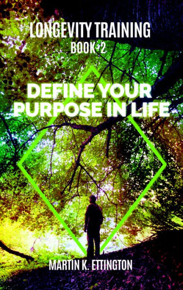Longevity Training-Book2 -Define Your Purpose in Life