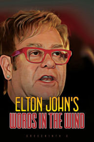 Title: Elton John's Words in the Wind, Author: Sreechinth C