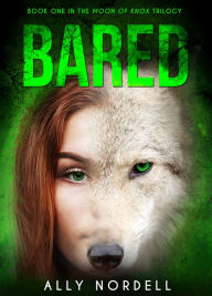 Title: Bared, Author: Ally Nordell