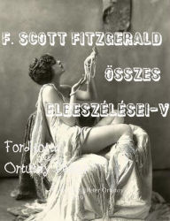 Title: F. Scott Fitzgerald összes elbeszélései V. kötet Fordította Ortutay Péter, Author: Ortutay Peter
