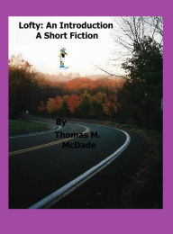 Title: Lofty: An Introduction, Author: Thomas M. McDade