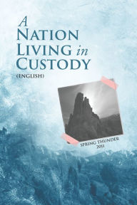 Title: A Nation Living In Custody (English), Author: Spring Thunder