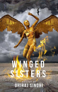 Title: Winged Sisters, Author: Dhiraj Sindhi