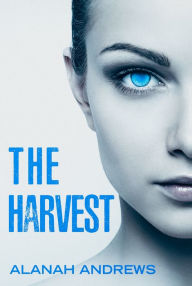 Title: The Harvest, Author: Alanah Andrews