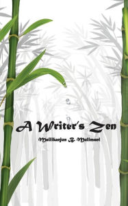 Title: A Writer's Zen, Author: Mallikarjun B. Mulimani