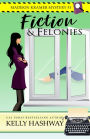 Fiction and Felonies (Madison Kramer Mystery #3)