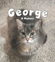 Title: George: a Memoir, Author: Joanne Kimm