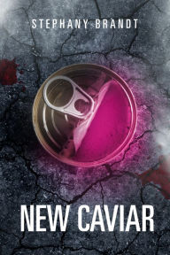 Title: New Caviar, Author: Stephany Brandt