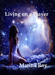 Title: Living on a Prayer, Author: Marina Roy