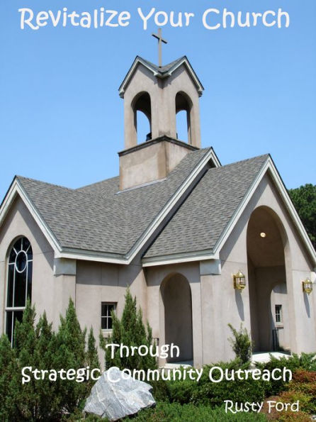 Revitalizing Your Church Through Strategic Community Outreach