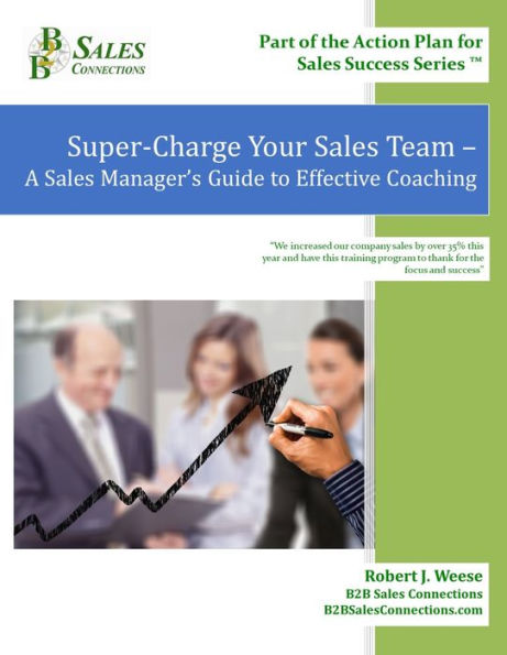 Super-Charge Your Sales Team: A Sales Manager's Guide to Effective Coaching
