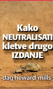 Title: Kako neutralisati kletve drugo izdanje, Author: Dag Heward-Mills