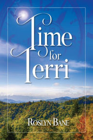 Title: Time for Terri, Author: Roslyn Bane