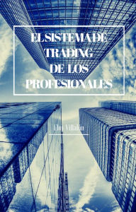 Title: El sistema de trading de los profesionales, Author: Eloy Villalon