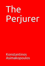 Title: The Perjurer, Author: Kostas Asimakopoulos