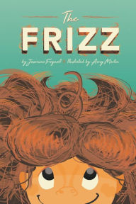 Title: The Frizz, Author: Jasmine Fogwell