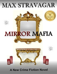 Title: Mirror Mafia, Author: Max Stravagar