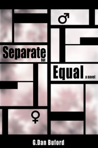 Title: Separate But Equal, Author: G. Dan Buford