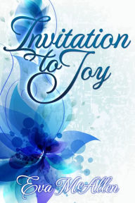 Title: Invitation to Joy, Author: Eva McAllen