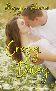 Title: Crazy Daisy, Author: Maggie Adams