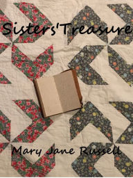 Title: Sisters' Treasure, Author: Mary Jane Russell