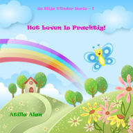 Title: Het Leven Is Prachtig!, Author: Atilla Alan