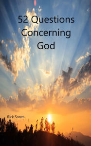 Title: 52 Questions Concerning God, Author: Rick Sones