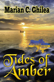 Title: Tides of Amber, Author: Marian C. Ghilea