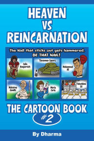 Title: Heaven Vs Reincarnation: The Cartoon Book #2, Author: Dharma