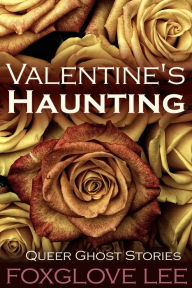 Title: Valentine's Haunting, Author: Foxglove Lee